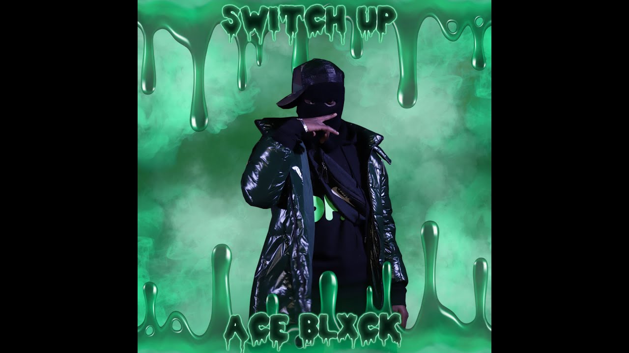 Ace Blxck-Switch Up
