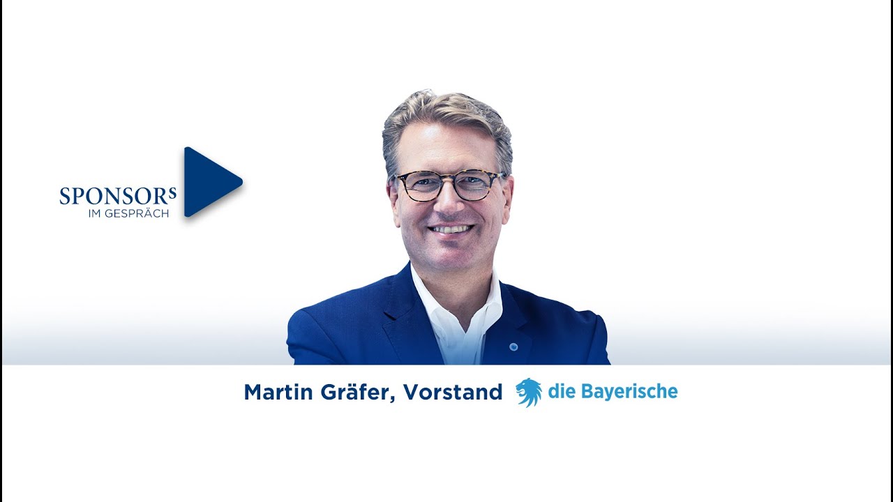 SPONSORs im Gespräch mit Martin Gräfer, Vorstand die Bayerische