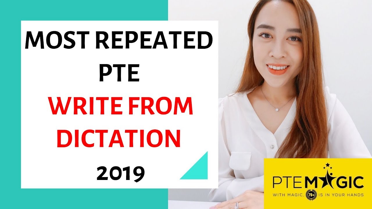 Most repeated PTE Write From Dictation 2019
