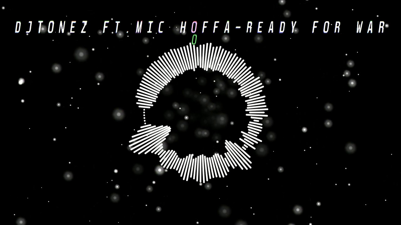 DJTONEZ FT. MIC HOFFA - READY FOR WAR