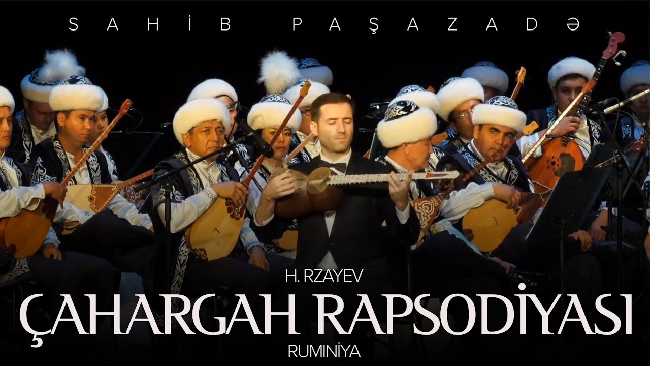 Sahib Paşazadə & Həsən Rzayev — Çahargah | Rumıniya | 2019