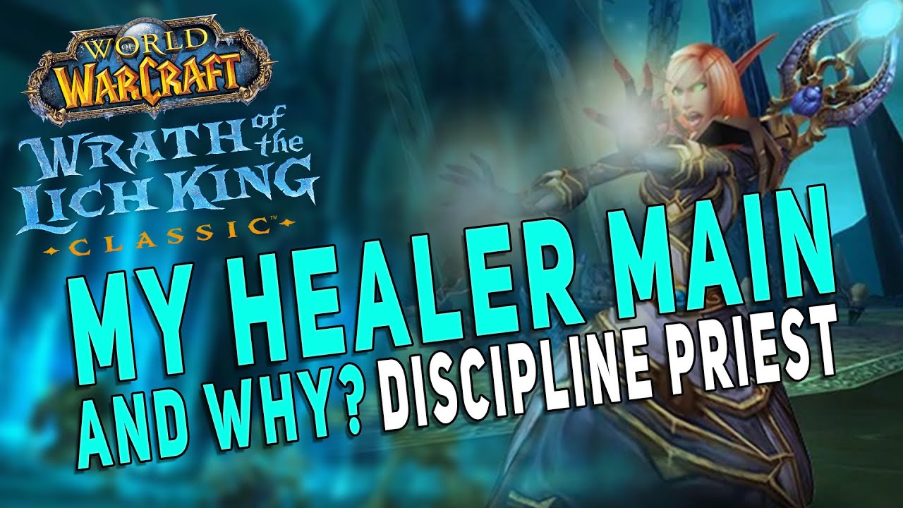 WotLK MY *NEW* HEALER MAIN! Why Discipline Priest? Gameplay & More | WoW Wrath Classic