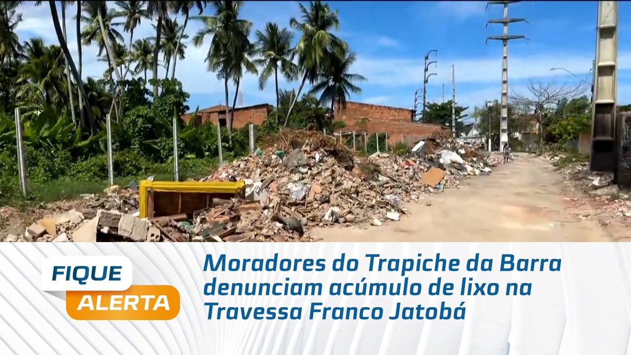 Moradores do Trapiche da Barra denunciam acúmulo de lixo na Travessa Franco Jatobá
