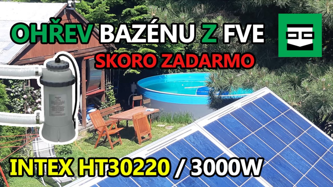 Ohřev baz&eacute;nu z FVE (skoro) zadarmo - Test ohř&iacute;vače Intex 28684 model HT30220, Fotovoltaika sv&eacute;pomoc&iacute;