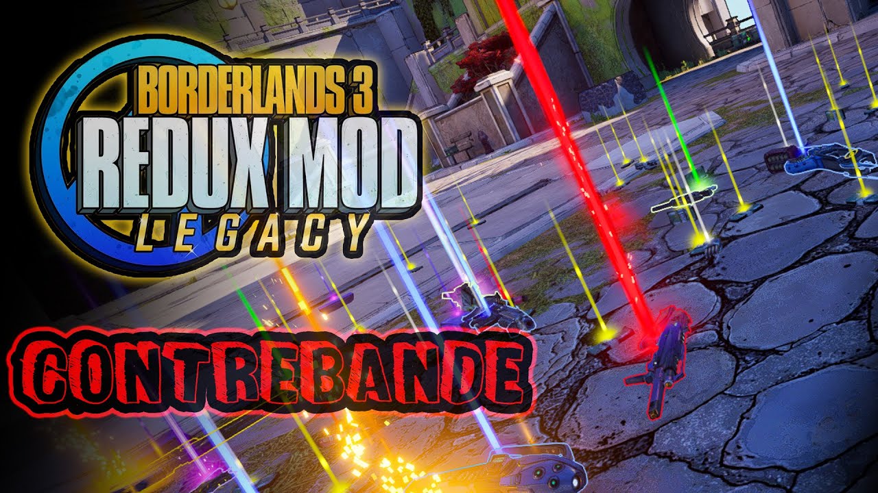FARM CONTREBANDE!! | Redux Mod! | Borderlands 3!