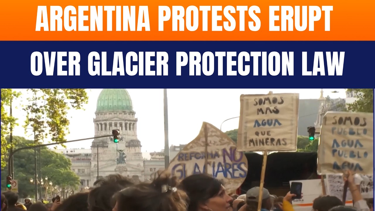 Argentina Protests Erupt Over Glacier Protection Law, Massive Rally in Buenos Aires