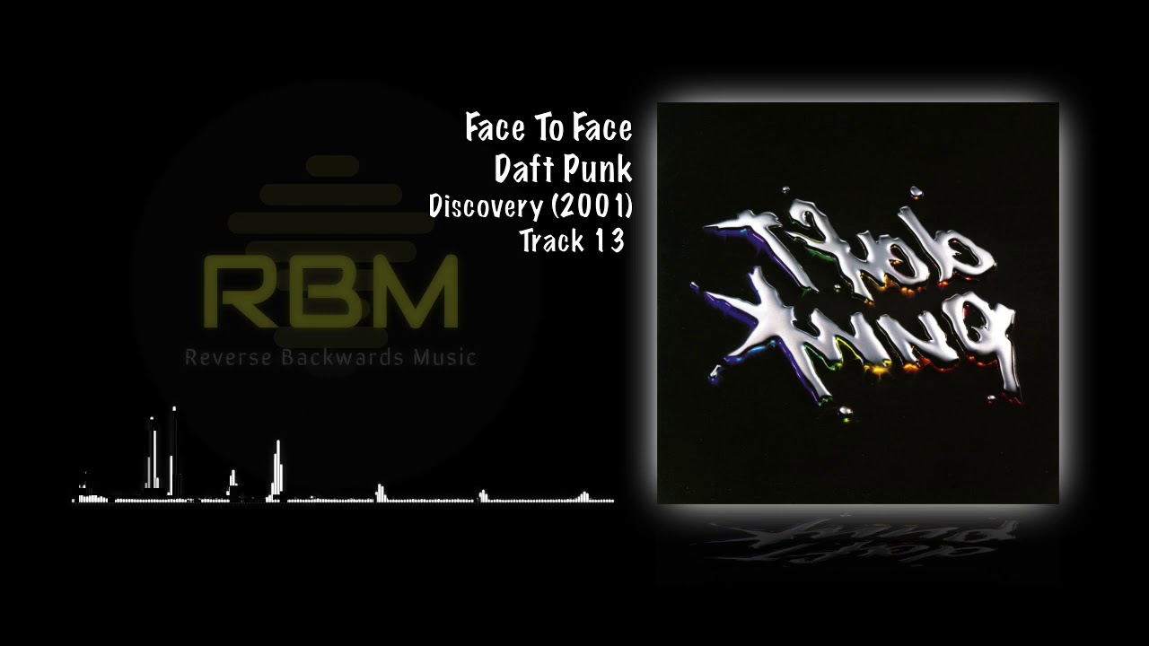 Daft Punk - Face To Face (Reverse Backwards Audio Track)