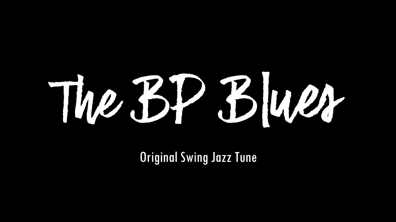 Brendan Power - THE BP BLUES - Original Swing Jazz Tune