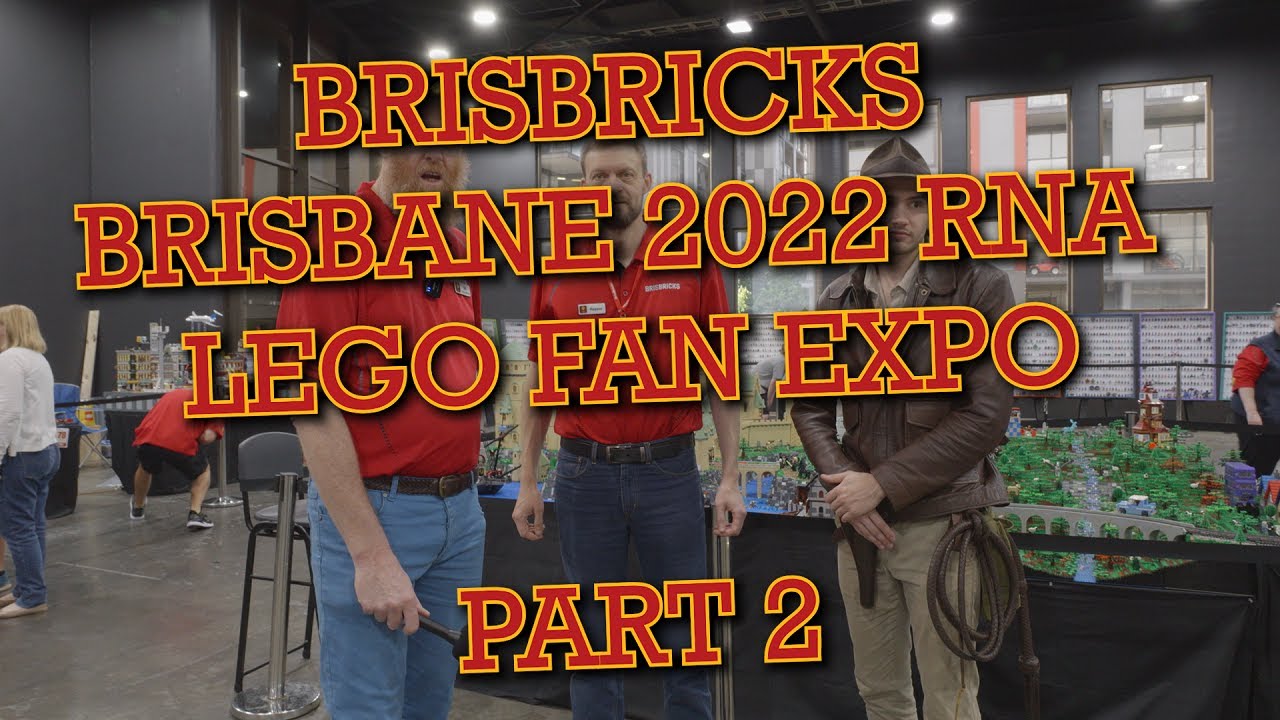 BrisBricks Brisbane 2022 | LEGO Fan Expo | RNA Exhibition Building | Part 2