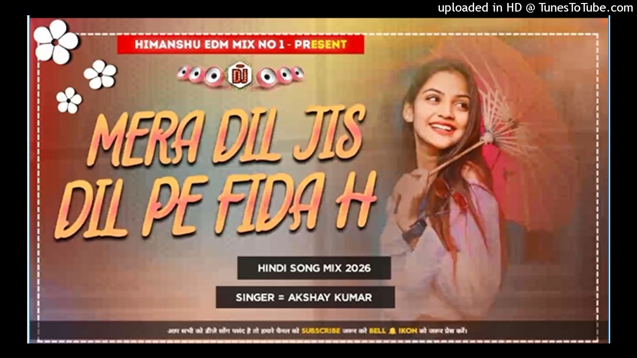 Mera Dil Jis Dil Pe Fida Hai Dj Remix Hindi Sad Hard Dholki Jhan Jhan Bass Mix