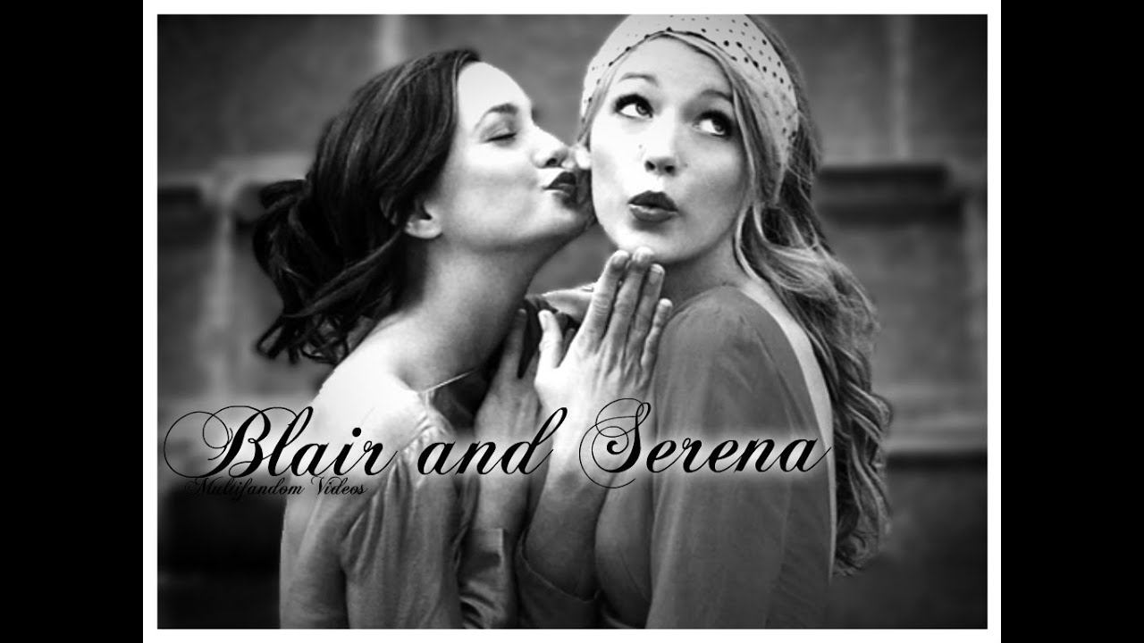 Blair and Serena - One Call Away