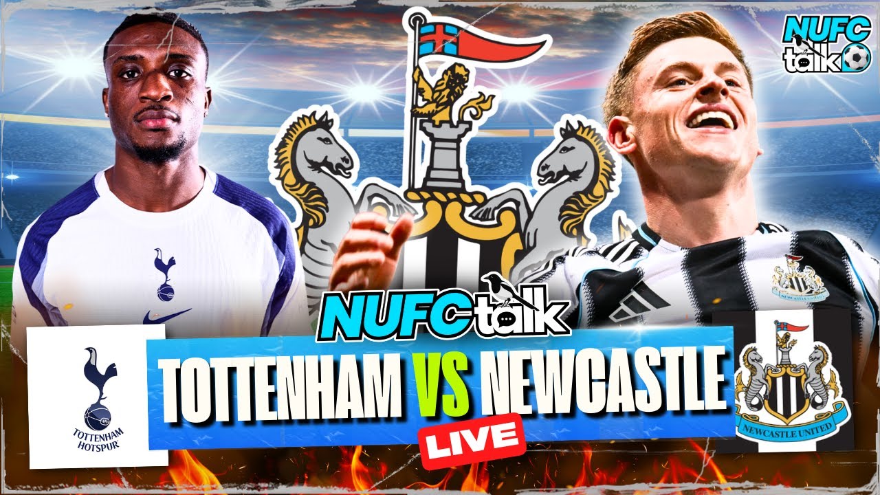 TOTTENHAM vs NEWCASTLE UNITED | Match Day Live | Premier League Live
