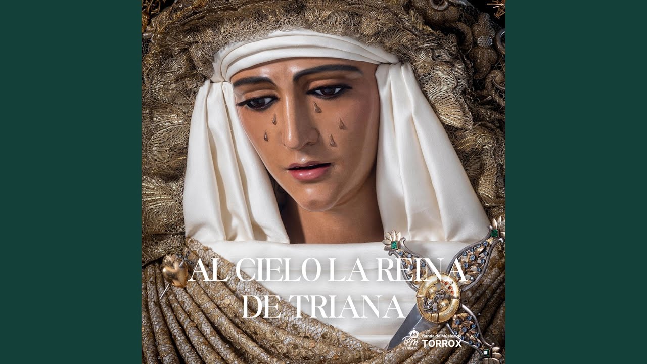 Al cielo la Reina de Triana