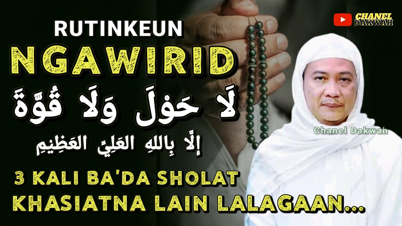 RAHASIA WIRIDAN LAAHAULA 3 KALI BA'DA SHOLAT || Nasehat Hikmah Ti ABUYA UCI TURTUSI