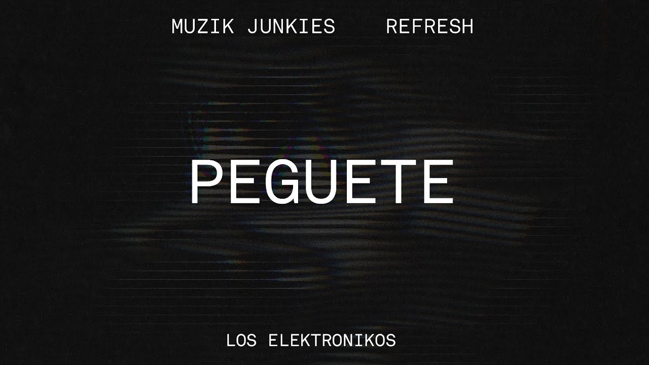 Muzik Junkies x Refresh - PEGUETE (Audio Oficial)