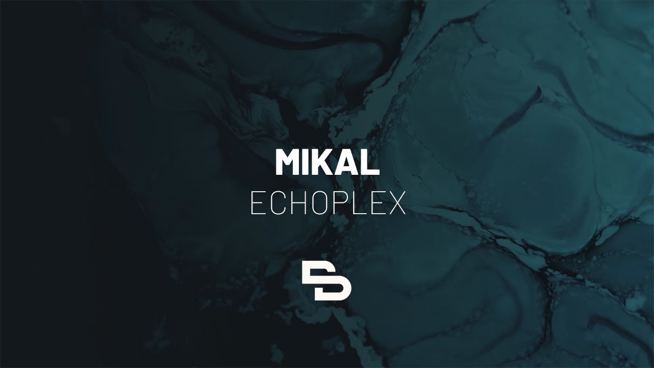 Mikal - Echoplex