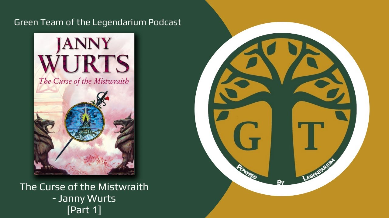 #349: The Curse of the Mistwraith by Janny Wurts - Part 1 (The Wars of Light and Shadow #1)