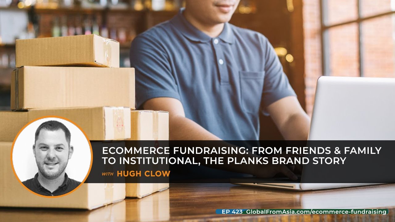 Video Podcast | Ecommerce Fundraising: The Planks Brand Story