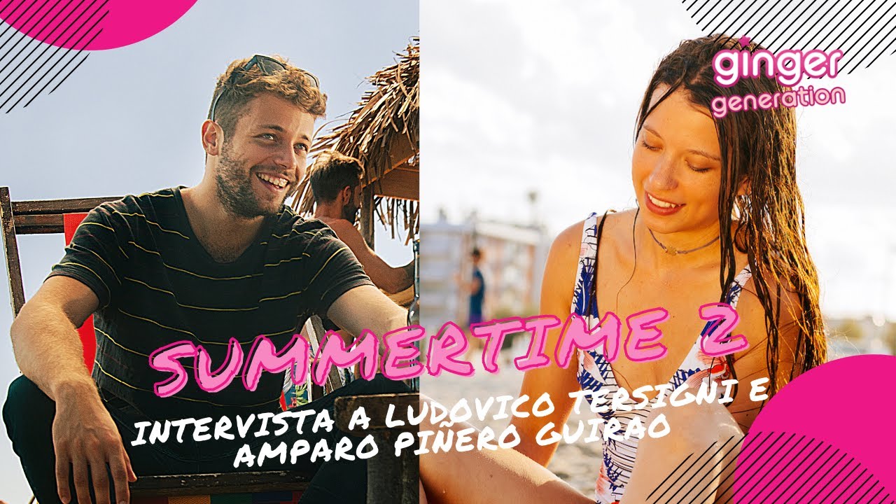 Summertime 2: Ludovico Tersigni e Amparo Piñero Guirao parlano di Ale e Lola