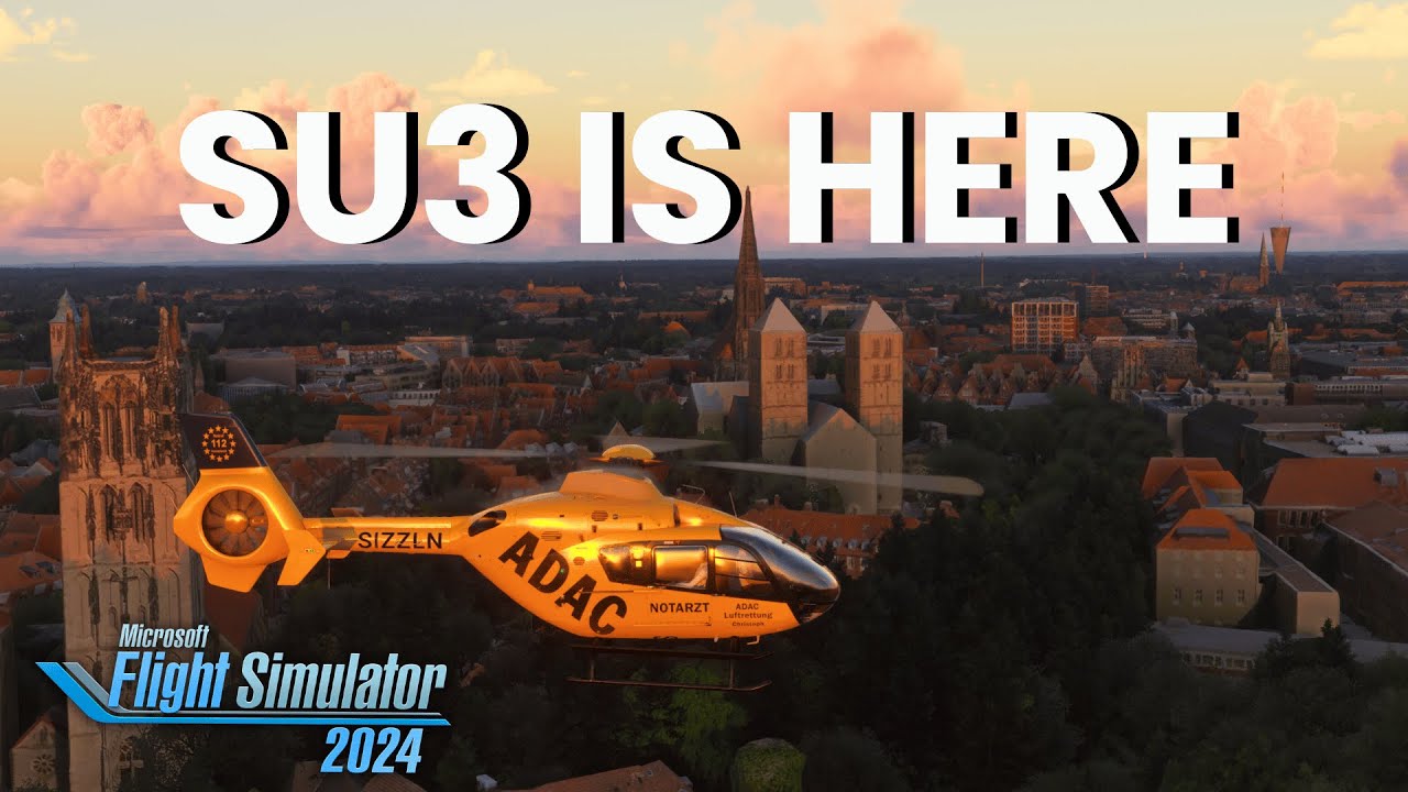 MSFS 2024 Sim Update 3 + City Update Germany & EC135!