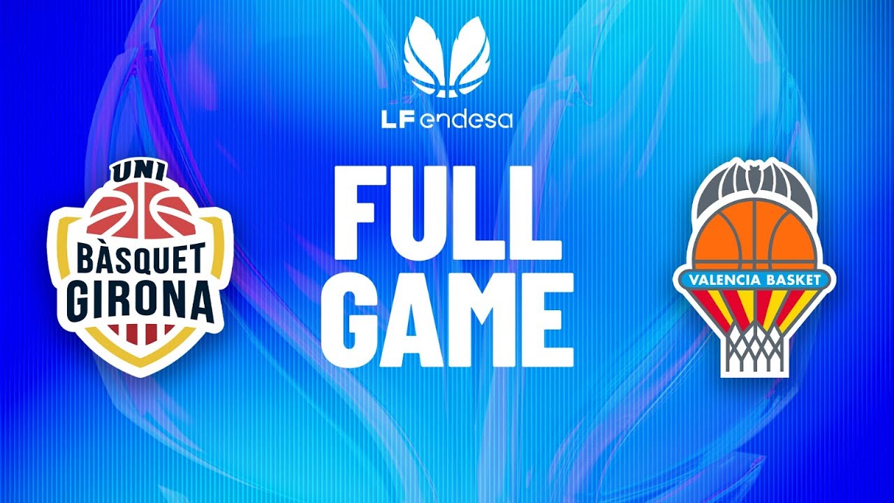 Spar Girona vs Valencia B.C. | Partido completo de baloncesto&nbsp;| #LFEndesa 2025-26