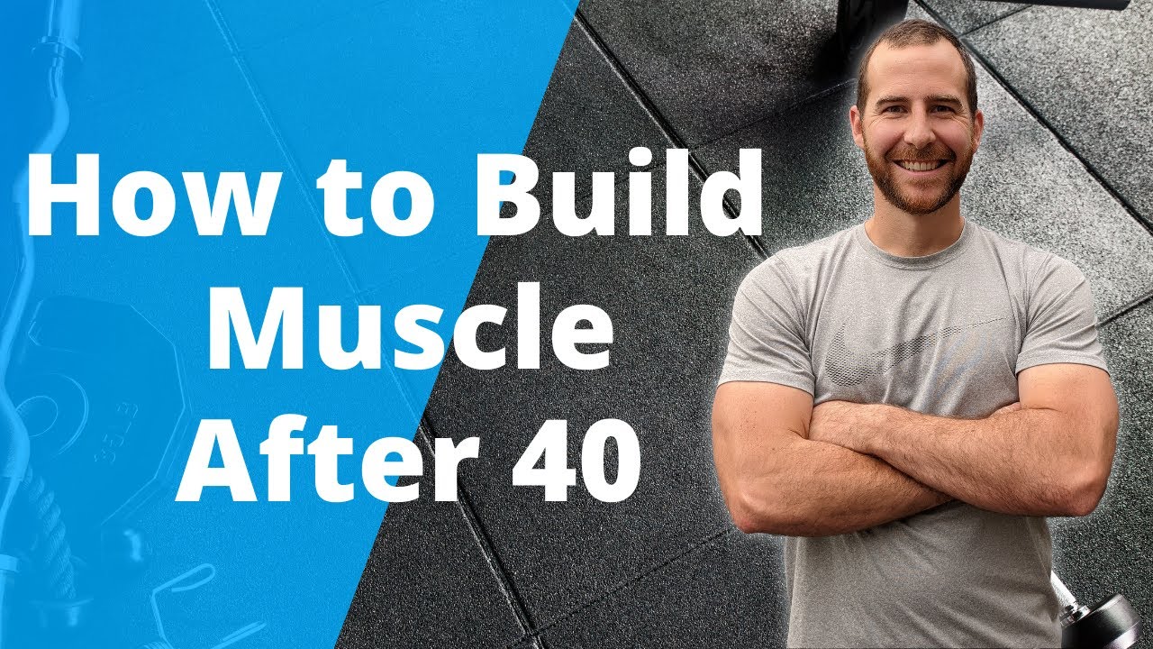 How to Build Lean Muscle After 40 (Men)