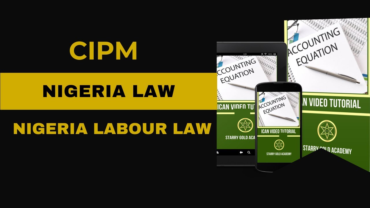 CIPM Video Lecture on Nigeria Law - Nigeria Labour Law