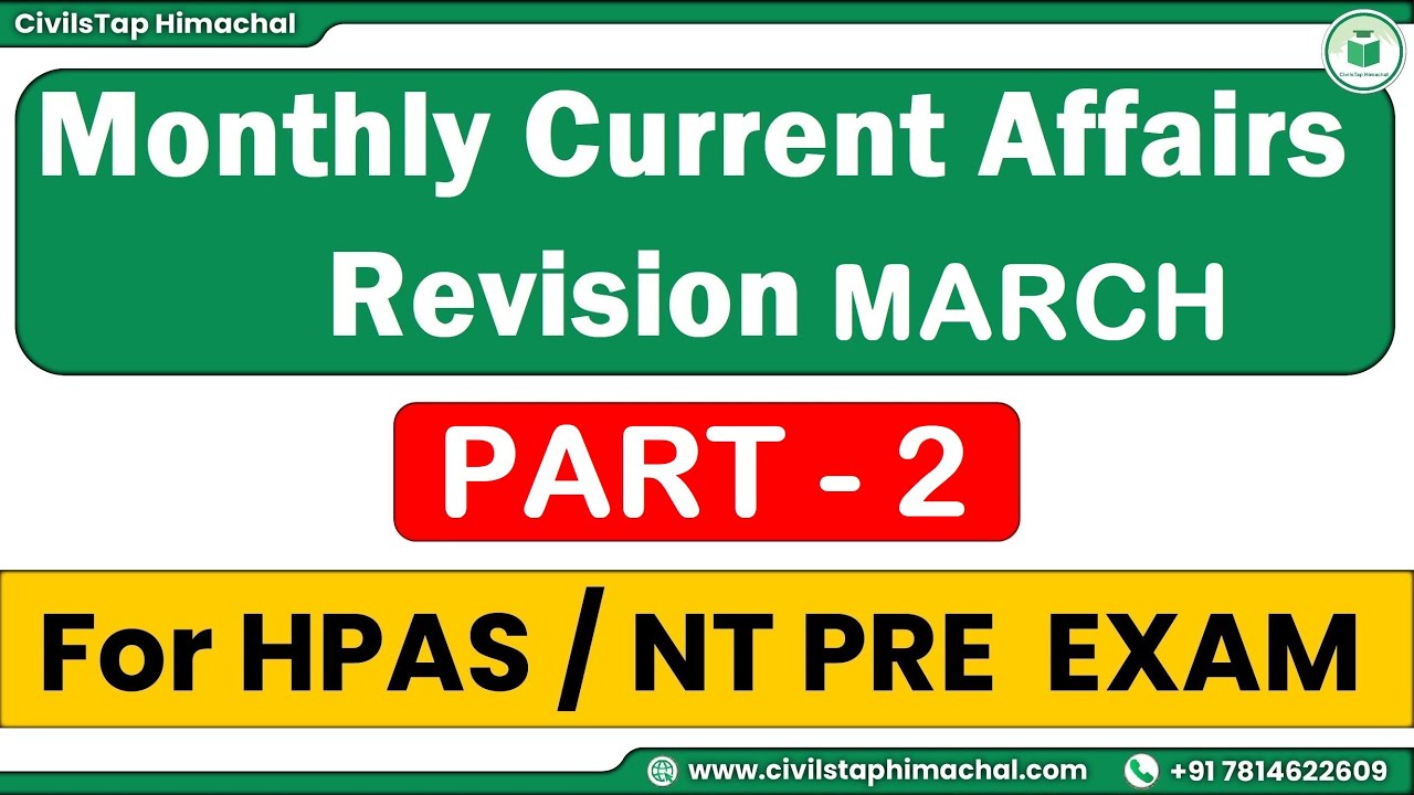 HPAS /NT Pre Exams | Monthly Current Affairs Revision March | Part - II | Himachal