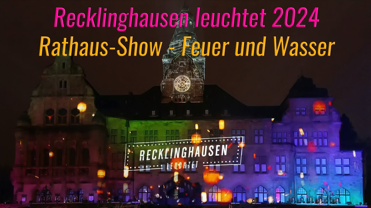 Recklinghausen leuchtet 2024 - Rathaus-Show - Feuer und Wasser