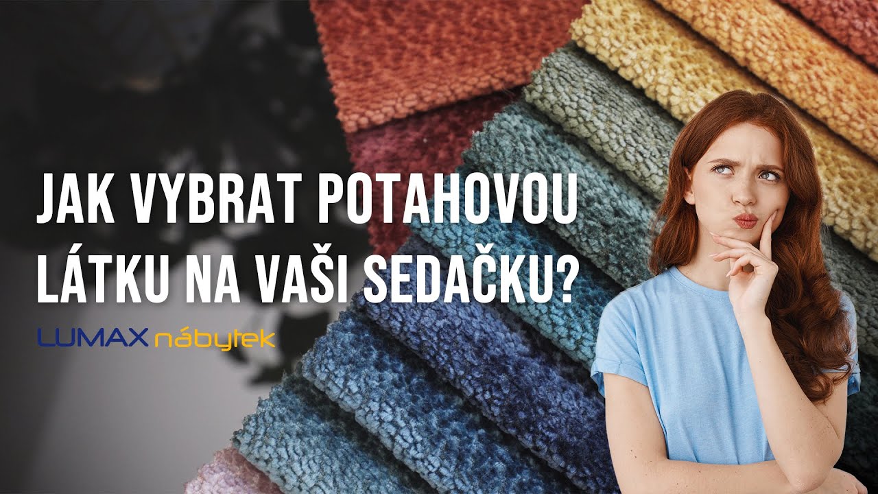 Jak vybrat potahovou látku na čalouněný nábytek? | Lumax-Nábytek