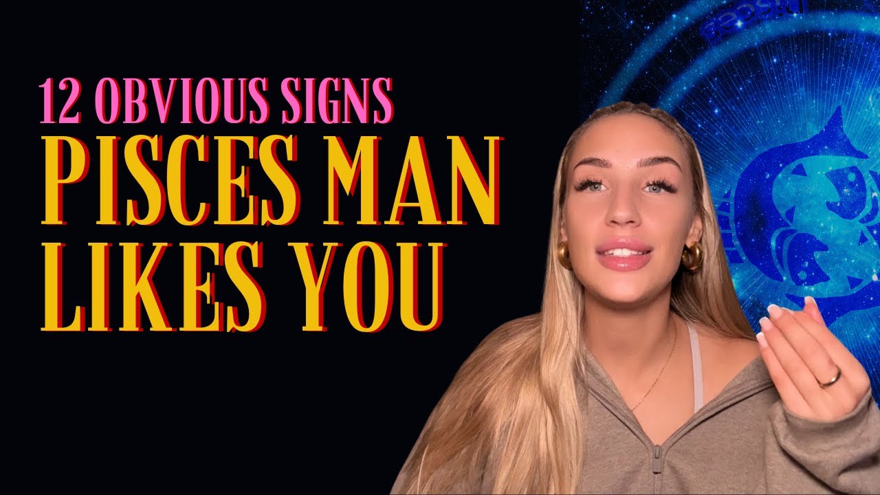 12 Obvious Signs a Pisces Man Likes You