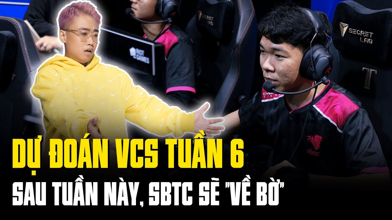 Lu Talkshow: Dự đo&aacute;n Tuần 6 VCS c&ugrave;ng LU - SE về bờ