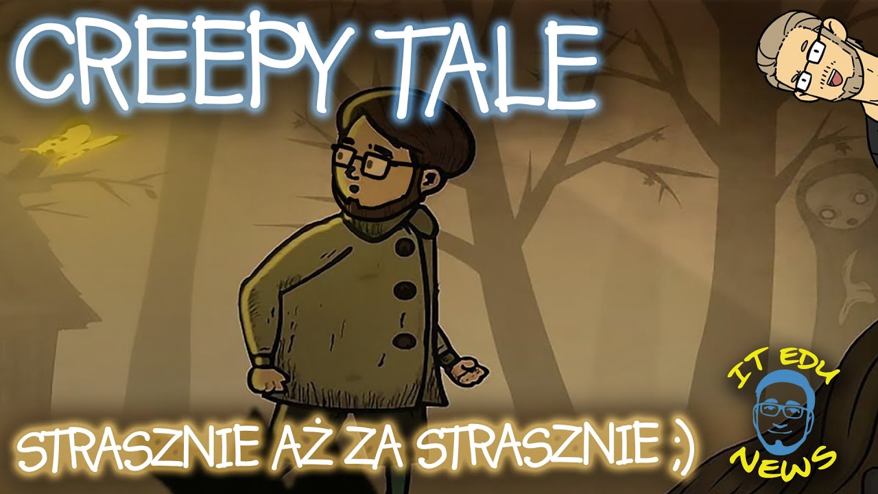 IT EDU NEWS: Creepy Tale / Strasznie aż za strasznie ;)