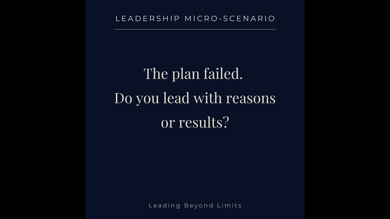 Leadership Accountability: Reasons vs Results in Leadership (Scenario Dive)