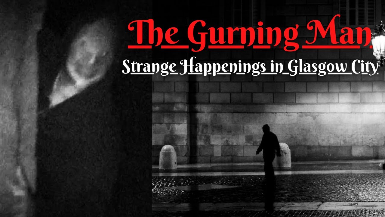 The Gurning Man: Strange Happenings in Glasgow City (Paranormal & Mystery)