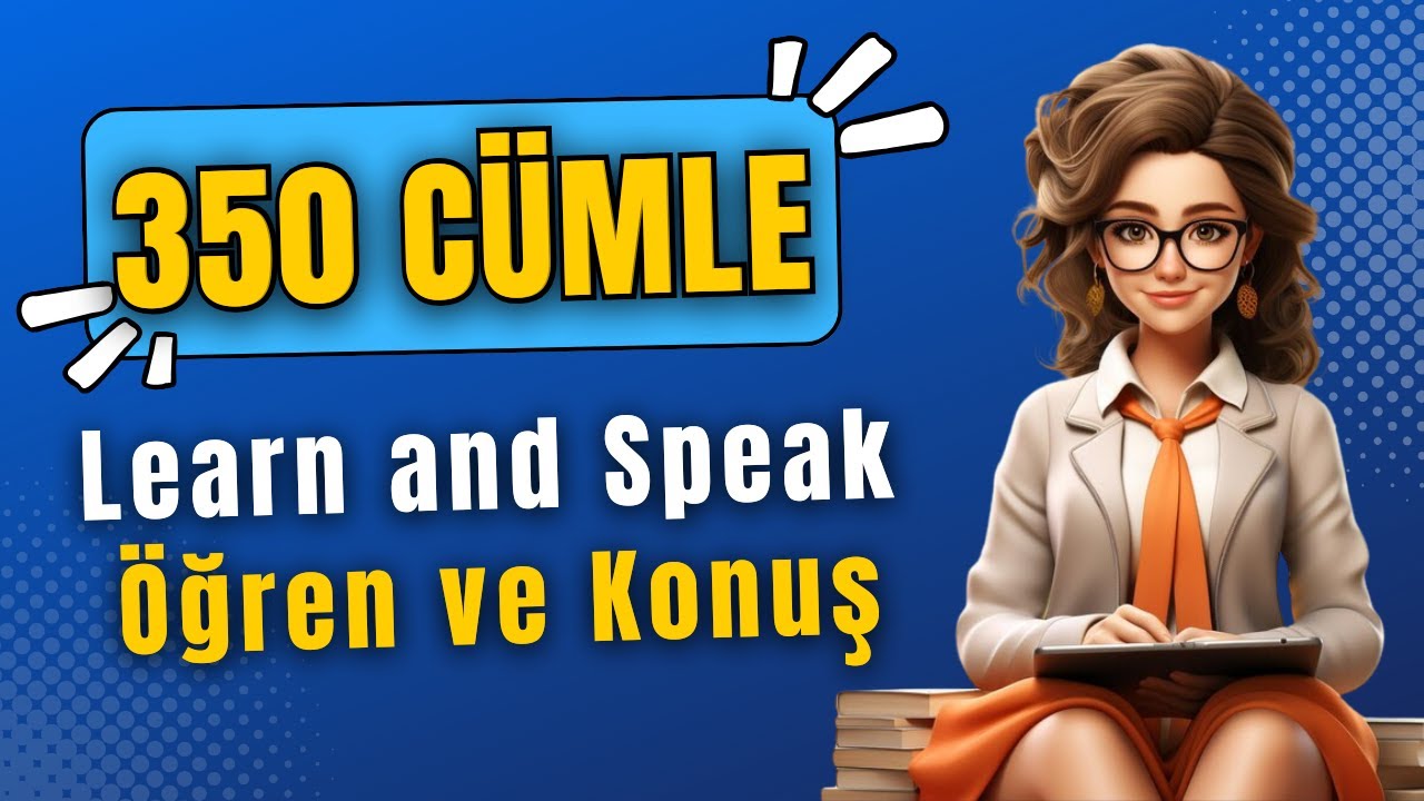Bu 350 Cümle Sizin İngilizcenizi Çok İyi Geliştirecek | İngilizce öğrenin