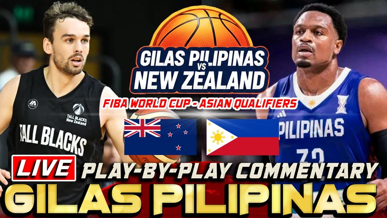GILAS PILIPINAS vs NEW ZEALAND | FIBA ASIA WORLD CUP QUALIFIERS | LIVE SCORE & COMMENTARY