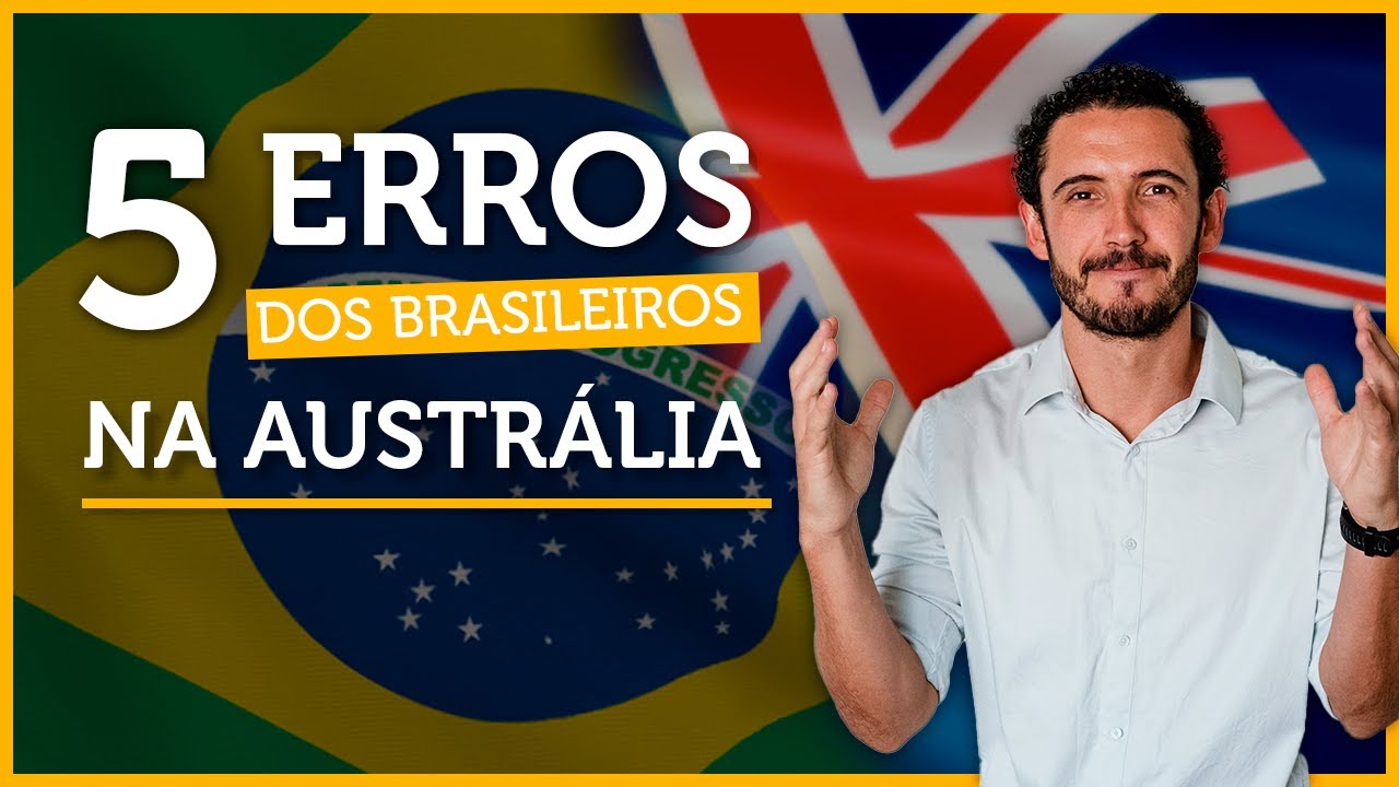 OS 5 MAIORES ERROS COMETIDOS PELOS BRASILEIROS NA AUSTRÁLIA