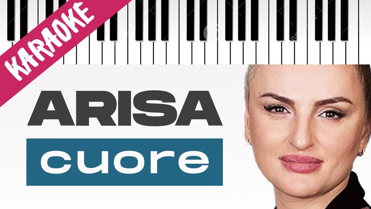Arisa | Cuore // Piano Karaoke con Testo