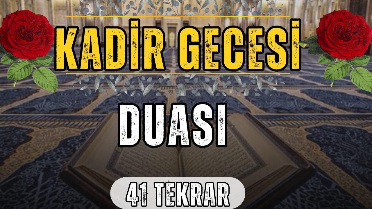 Kadir Gecesi Dinlenecek Dua | Bu Gece Mutlaka Dinleyin - 41 Tekrar