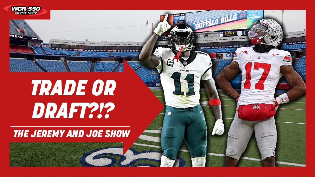 Should the Bills Add Through the Draft or Trade Market? | The Jeremy and Joe Show