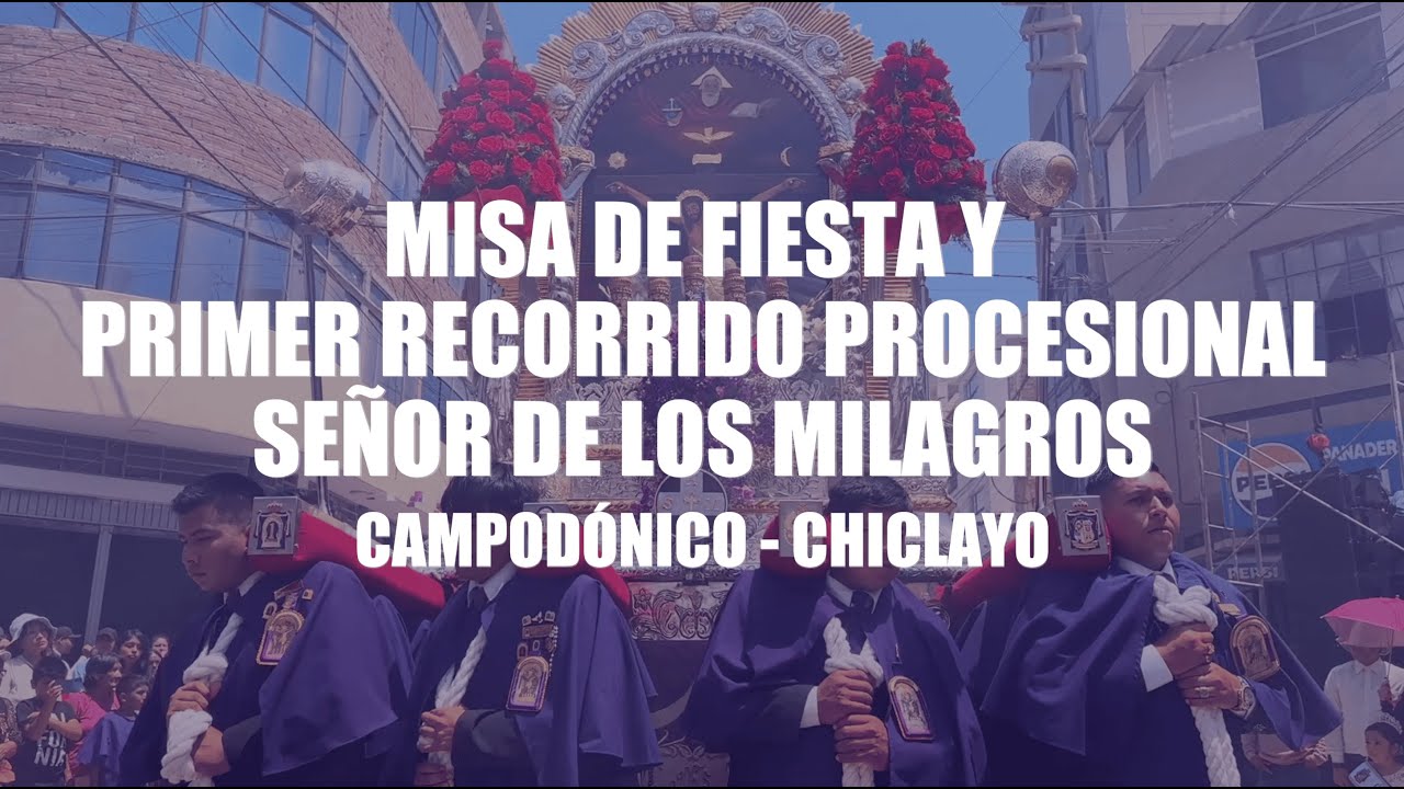 Misa de Fiesta y Primer Recorrido Procesional 2025