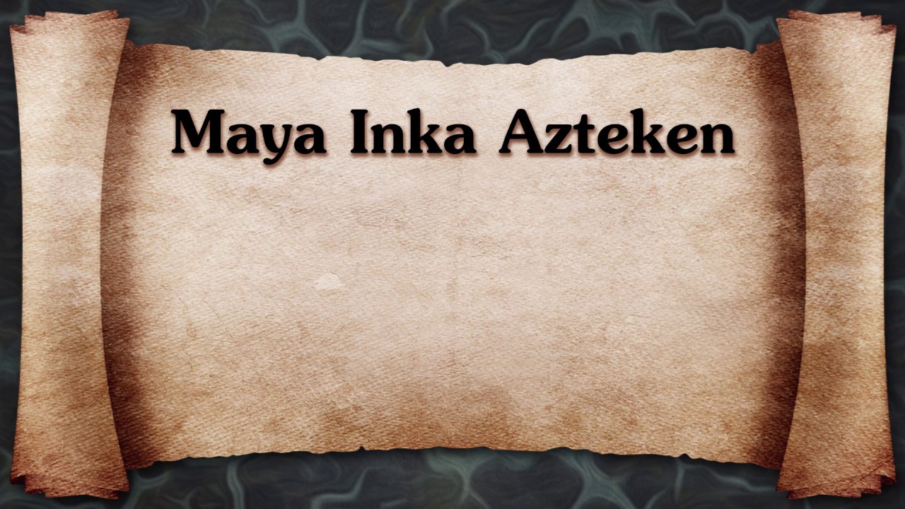 Maya, Inka & Azteken | Hochkulturen S&uuml;damerikas [ZUSAMMENFASSUNG]
