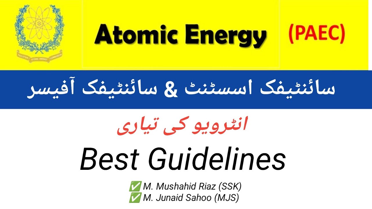 PAEC Scientific Assistant & Scientific officer interview preparation|Questions about Atomic Energy