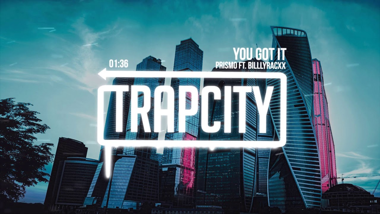 Prismo  ft. Billyracxx - You Got It