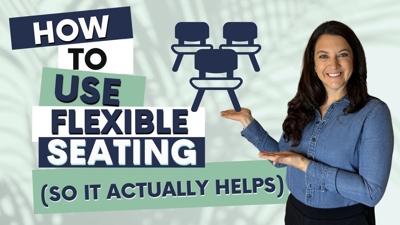 How to Use Flexible Seating (So It Actually Helps)