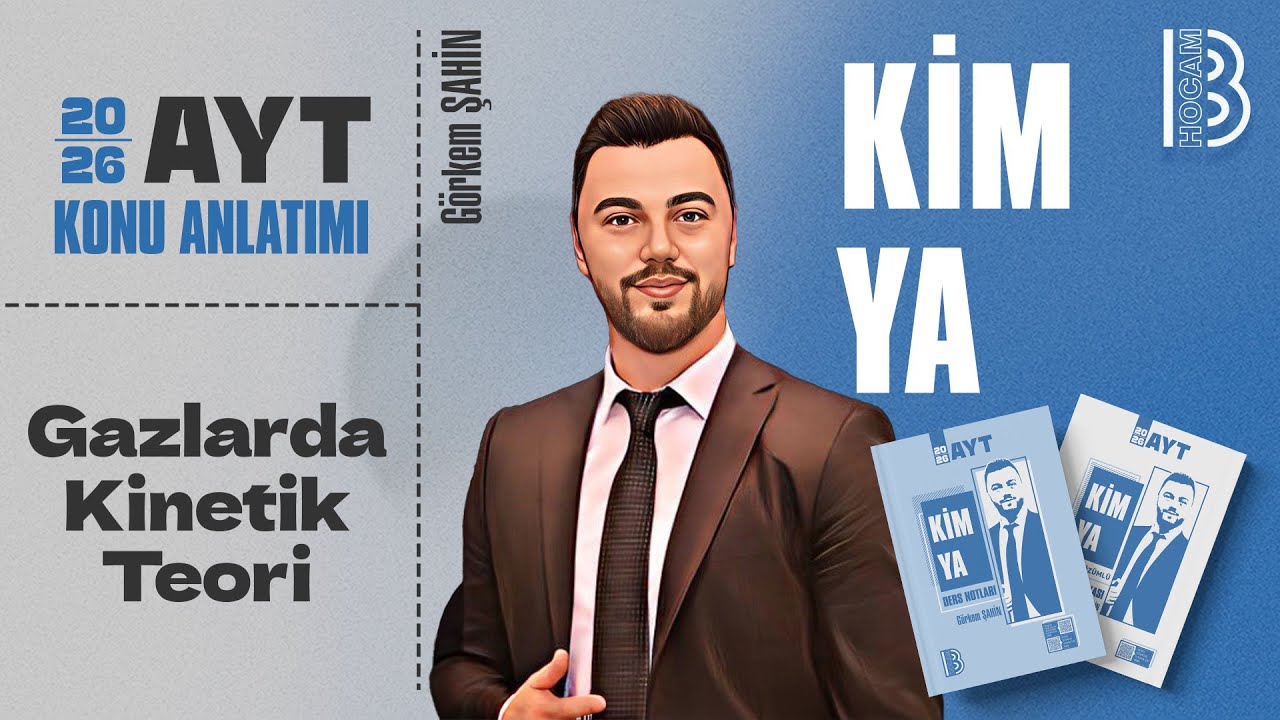 14) AYT Kimya - Gazlarda Kinetik Teori - Görkem ŞAHİN - 2026