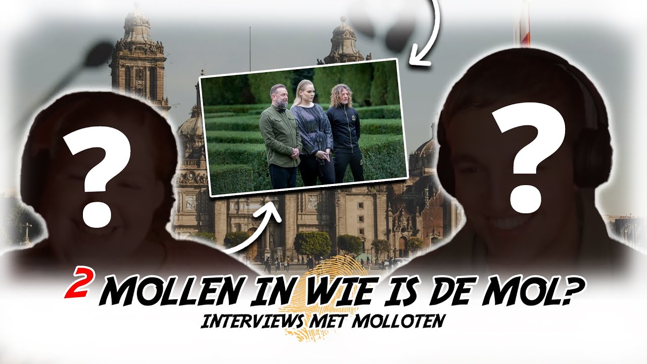 2 MOLLEN IN WIE IS DE MOL?? | INTERVIEWS MET MOLLOTEN!