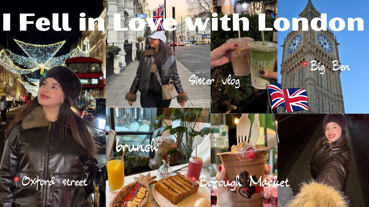 City Days in London | Oxford street, Brunch, Borough Market & Big Ben ….👯‍♀️✈️🌸أخر أيام فلندن معانا 