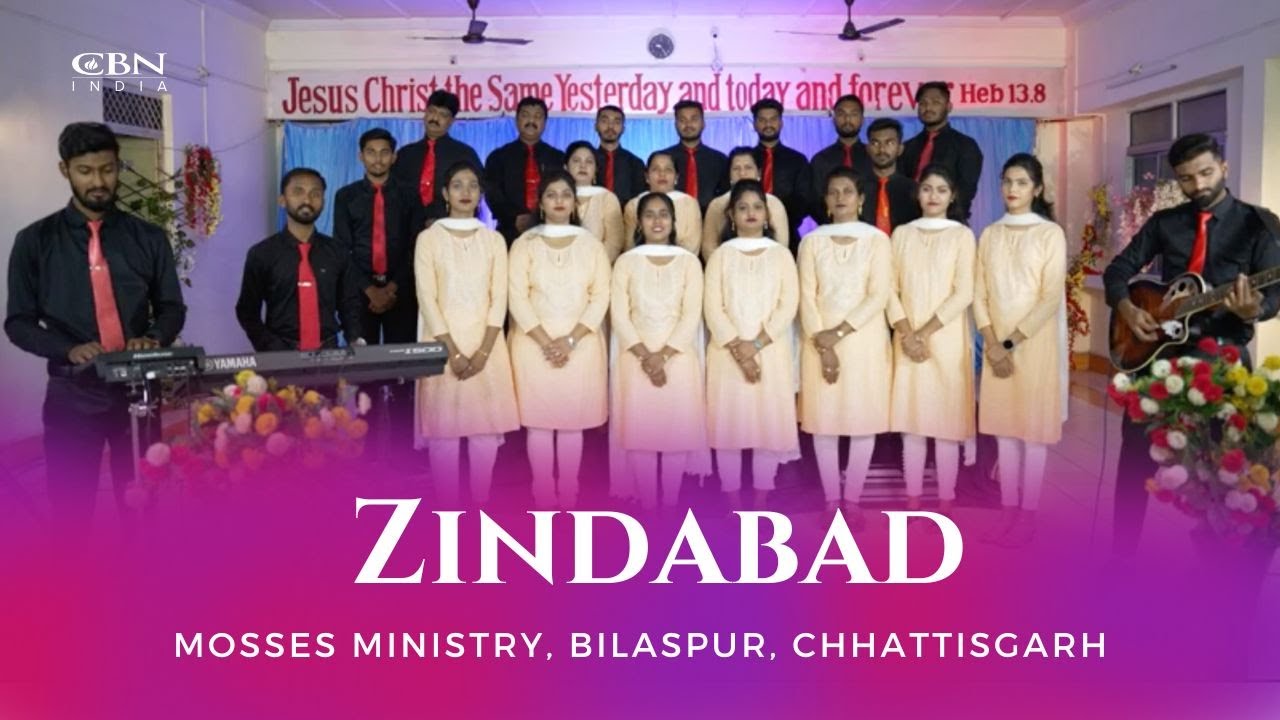 Zindabad |  Mosses Ministry, Bilaspur, Chhattisgarh